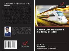 Antena UHF montowana na dachu pojazdu kitap kapağı