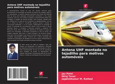 Antena UHF montada no tejadilho para motivos automóveis的封面