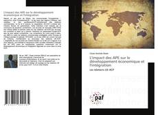 Bookcover of L'impact des APE sur le développement économique et l'intégration