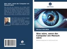 Обложка Was wäre, wenn der Computer ein Mensch wäre