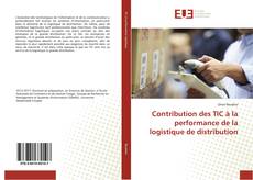 Portada del libro de Contribution des TIC à la performance de la logistique de distribution
