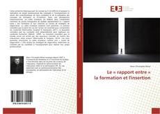 Capa do livro de Le « rapport entre » la formation et l'insertion 