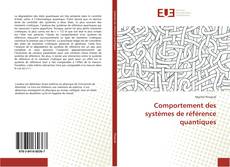 Copertina di Comportement des systèmes de référence quantiques
