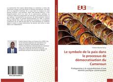 Capa do livro de Le symbole de la paix dans le processus de démocratisation du Cameroun 