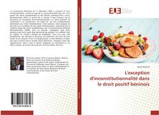 Bookcover of L'exception d'inconstitutionnalité dans le droit positif béninois