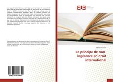 Bookcover of Le principe de non-ingérence en droit international