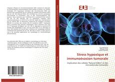 Stress hypoxique et immunoévasion tumorale kitap kapağı