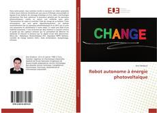 Buchcover von Robot autonome à énergie photovoltaïque