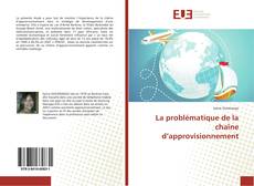Bookcover of La problématique de la chaîne d’approvisionnement