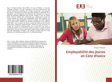 Employabilité des jeunes en Côte d'Ivoire kitap kapağı
