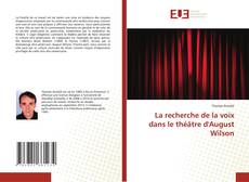 Buchcover von La recherche de la voix dans le théâtre d'August Wilson