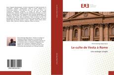 Bookcover of Le culte de Vesta à Rome