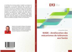 Buchcover von WADE : Amélioration des mécanismes de tolérances aux fautes