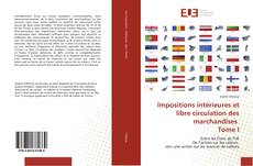 Bookcover of lmpositions intérieures et libre circulation des marchandises Tome I