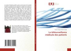 Bookcover of La télésurveillance médicale des patients