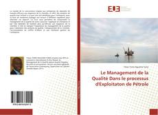 Le Management de la Qualité Dans le processus d'Exploitaton de Pétrole kitap kapağı