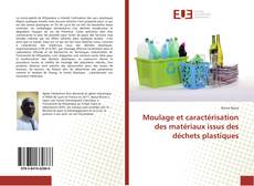 Portada del libro de Moulage et caractérisation des matériaux issus des déchets plastiques