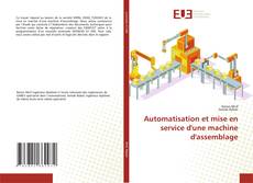 Buchcover von Automatisation et mise en service d'une machine d'assemblage