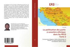 Capa do livro de La politisation des partis à caractère ethnique dans les PECO Tome 2 