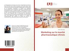 Buchcover von Marketing sur le marché pharmaceutique chinois