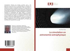 Bookcover of La simulation en astronomie-astrophysique