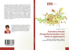 Portada del libro de Fonctions Pseudo Presqu'Automorphes avec Poids et Applications