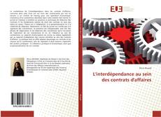 Bookcover of L'interdépendance au sein des contrats d'affaires