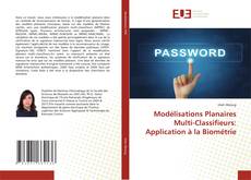 Bookcover of Modélisations Planaires Multi-Classifieurs: Application à la Biométrie