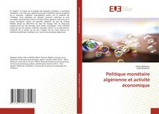 Capa do livro de Politique monétaire algérienne et activité économique 