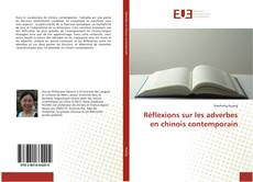 Bookcover of Réflexions sur les adverbes en chinois contemporain