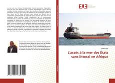 Bookcover of L'accès à la mer des États sans littoral en Afrique