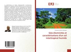 Обложка Géo-électricités et caractérisations d'un sol intertropical humide