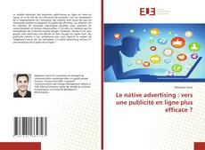 Le native advertising : vers une publicité en ligne plus efficace ? kitap kapağı