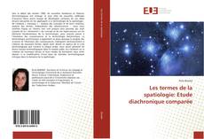 Capa do livro de Les termes de la spatiologie: Etude diachronique comparée 