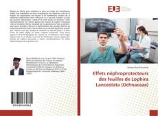 Capa do livro de Effets néphroprotecteurs des feuilles de Lophira Lanceolata (Ochnaceae) 