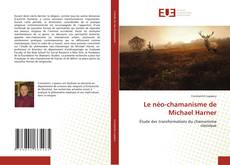 Bookcover of Le néo-chamanisme de Michael Harner
