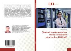 Portada del libro de Étude et implémentation d’une solution de sécurisation PMI/PME