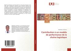 Buchcover von Contribution à un modèle de performance de la chaîne logistique