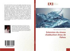 Bookcover of Extension du réseau d'adduction d'eau de Pahou