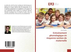 Bookcover of Entraînement phonologique en moyenne section de maternelle