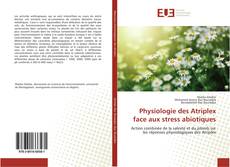Physiologie des Atriplex face aux stress abiotiques kitap kapağı