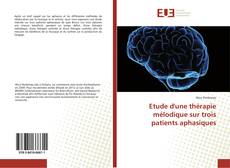 Buchcover von Etude d'une thérapie mélodique sur trois patients aphasiques