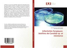 Portada del libro de Infectivités fongiques: biofilms de Candida sp. et résistance