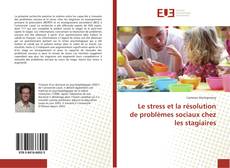 Buchcover von Le stress et la résolution de problèmes sociaux chez les stagiaires
