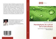 Bookcover of Ptéridophytes du sud-est de la Côte d'Ivoire