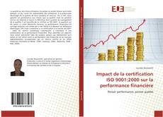Couverture de Impact de la certification ISO 9001:2000 sur la performance financière