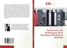 Buchcover von Amélioration des Performances de la Trancheuse TRV 03 de la SCTB Sarl