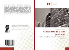 Bookcover of L'urbanisme de la ville générique