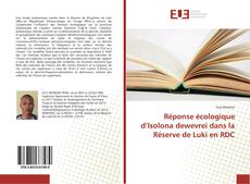 Copertina di Réponse écologique d’Isolona dewevrei dans la Réserve de Luki en RDC