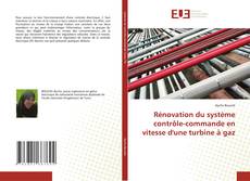 Capa do livro de Rénovation du système contrôle-commande en vitesse d'une turbine à gaz 